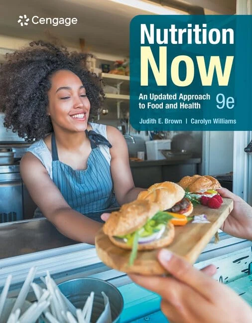 Nutrition Now: An Updated Approach to Food and Health (Mindtap Course List)