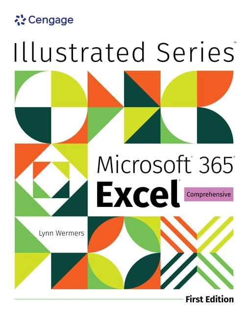 Illustrated Microsoft® 365® Excel® Comprehensive, First Edition (Mindtap Course List)