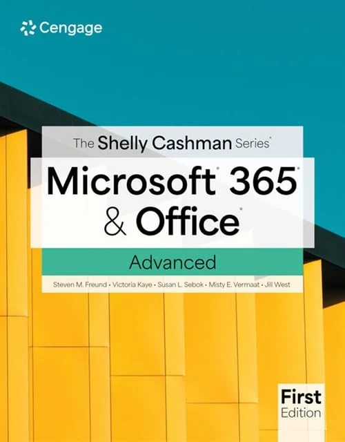 The Shelly Cashman Series® Microsoft® 365® & Office® Advanced, First Edition (Mindtap Course List)