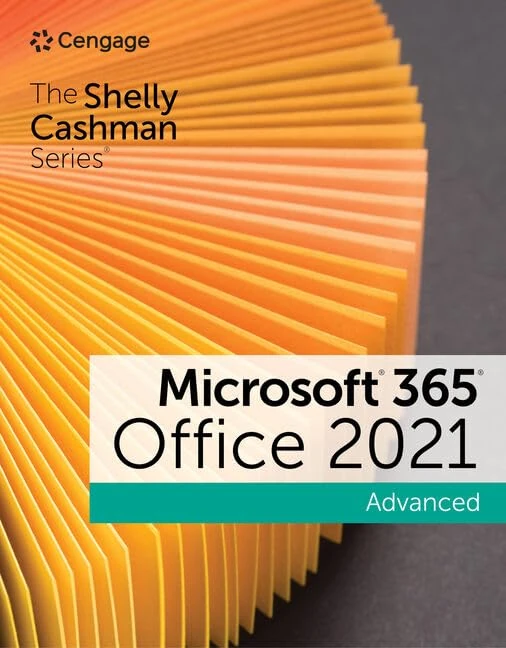 The Shelly Cashman Series® Microsoft® 365® & Office® 2021 Advanced (Mindtap Course List)