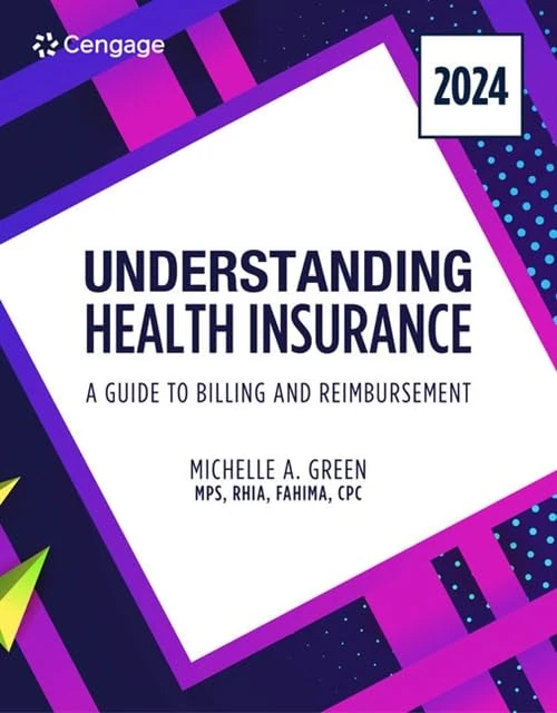 Understanding Health Insurance: A Guide to Billing and Reimbursement, 2024 Edition (Mindtap Course List)