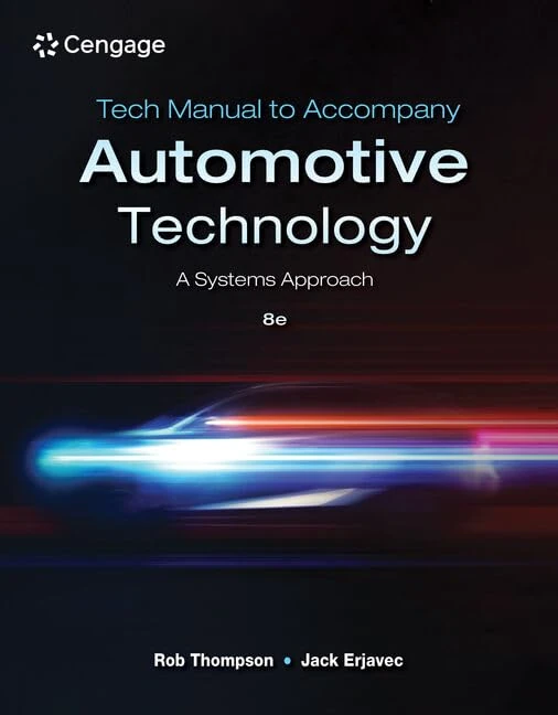 Tech Manual for Thompson/Erjavec's Automotive Technology: A Systems Approach