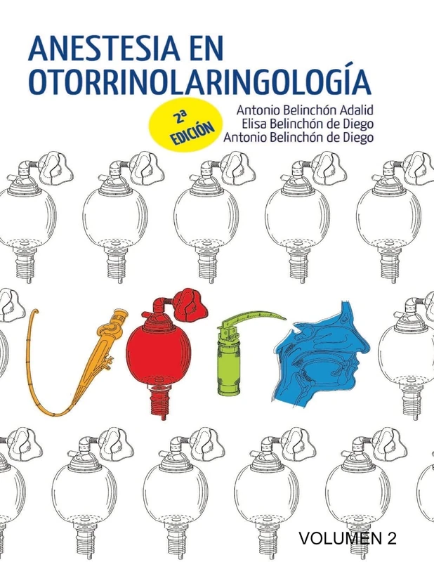 Anestesia en Otorrinolaringología. Volumen 2