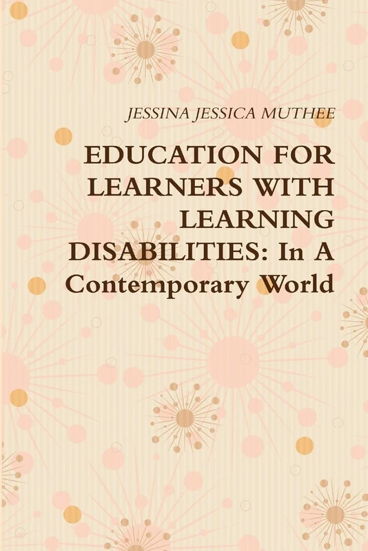 EDUCATION FOR LEARNERS WITH LEARNING DISABILITIES: In A Contemporary World