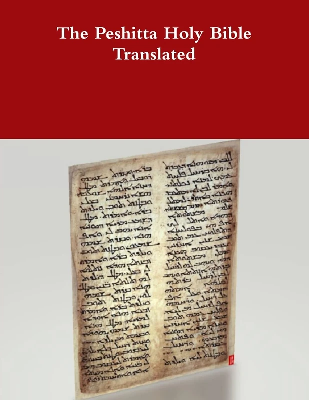 The Peshitta Holy Bible Translated