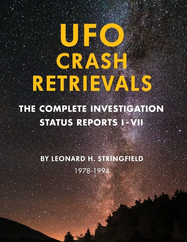 UFO Crash Retrievals: The Complete Investigation - Status Reports I-VII (1978-1994) - Image 1