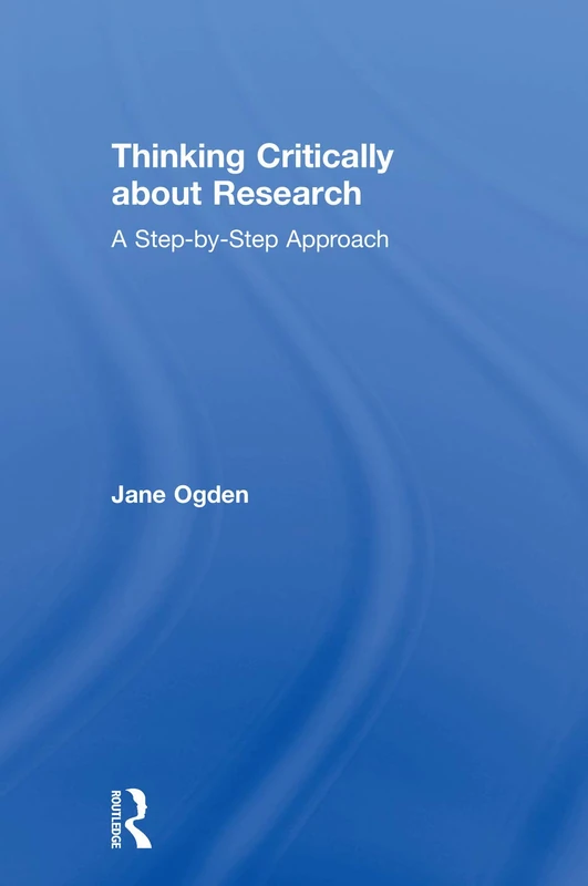 Routledge - Thinking Critically about Research: A Step by Step Approach