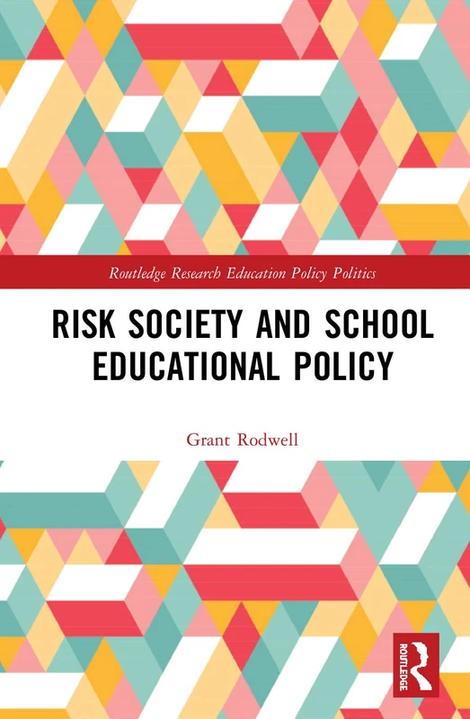 Routledge Risk Society and School Educational Policy Book