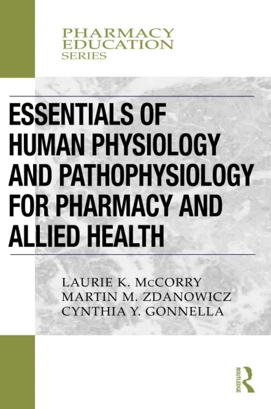 Essentials of Human Physiology and Pathophysiology for Pharmacy and Allied Health (Pharmacy Education Series)