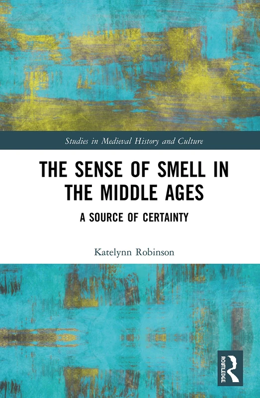 Routledge - The Sense of Smell in the Middle Ages Book