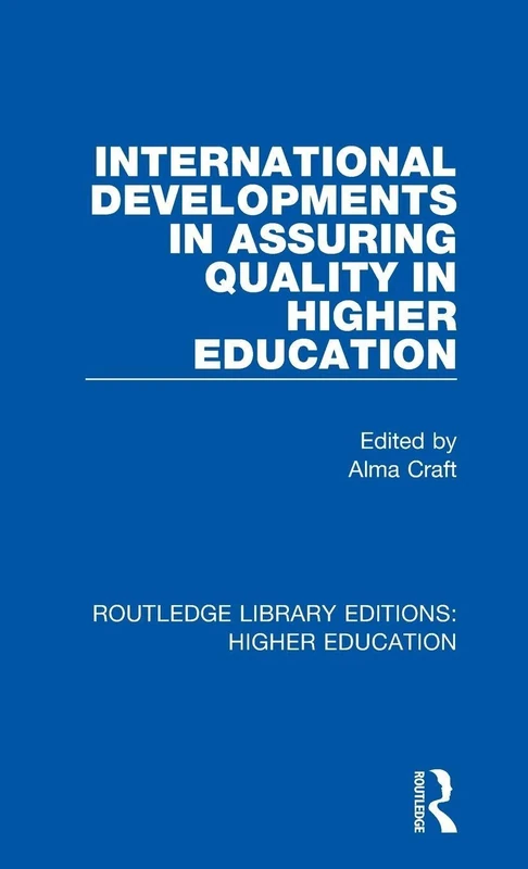 International Developments in Assuring Quality in Higher Education: 6 (Routledge Library Editions: Higher Education)