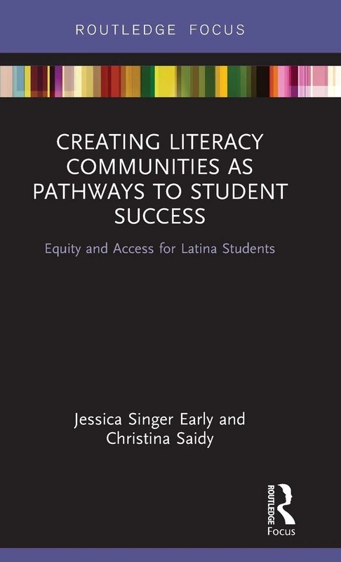 Creating Literacy Communities as Pathways to Student Success: Equity and Access for Latina Students in STEM