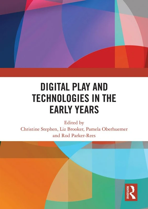 Routledge - Digital Play and Technologies in the Early Years