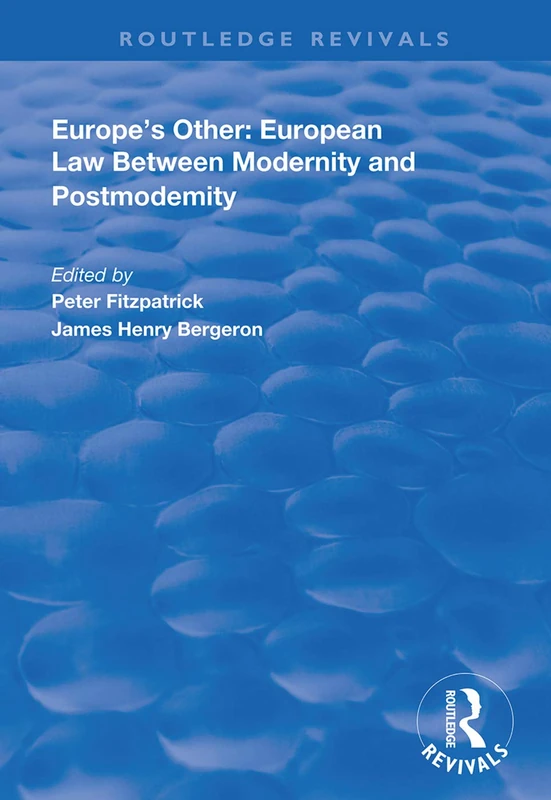 Europe's Other: European Law Between Modernity and Post Modernity (Routledge Revivals)