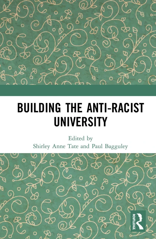 Routledge - Building the Anti-Racist University Book