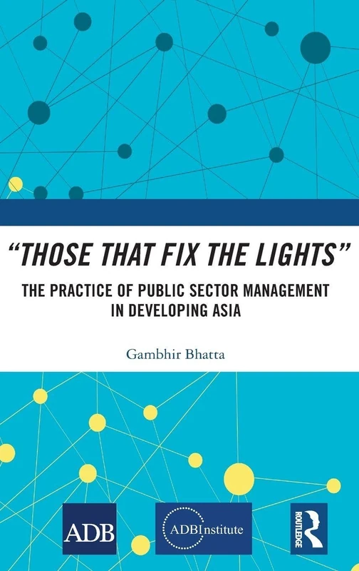 “Those That Fix the Lights”: The Practice of Public Sector Management in Developing Asia - Image 1