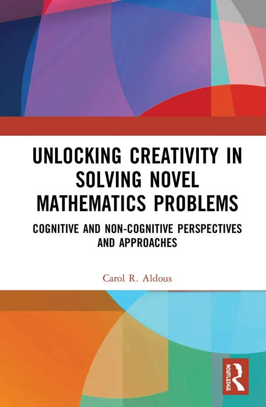 Routledge - Unlocking Creativity in Solving Novel Math Problems - Image 1