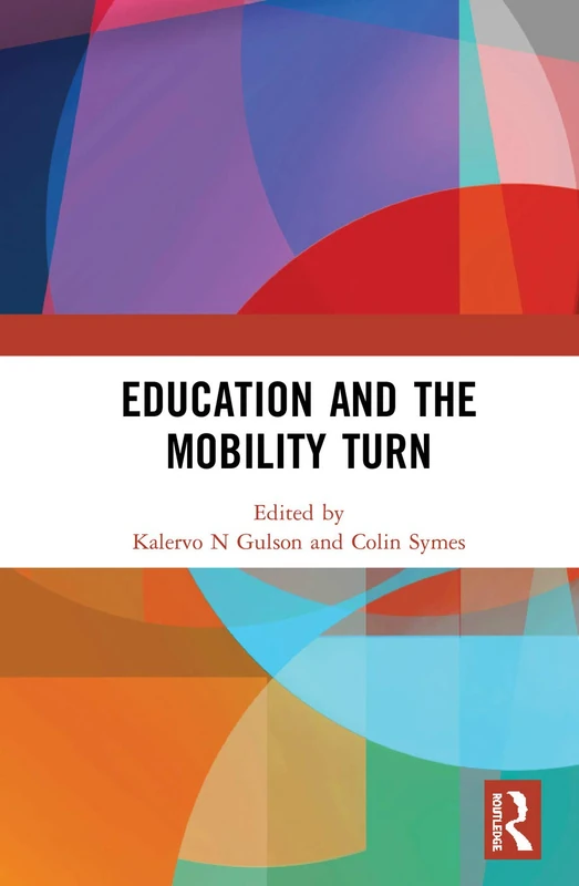 Routledge - Education and the Mobility Turn - Academic Book