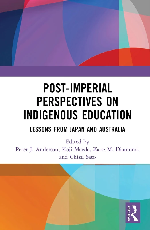 Post-Imperial Perspectives on Indigenous Education: Lessons from Japan and Australia
