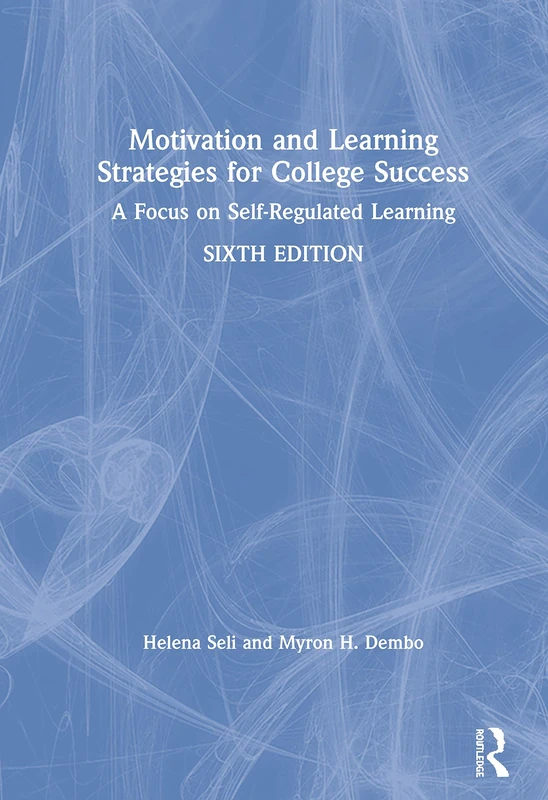 Routledge Motivation and Learning Strategies for College Success