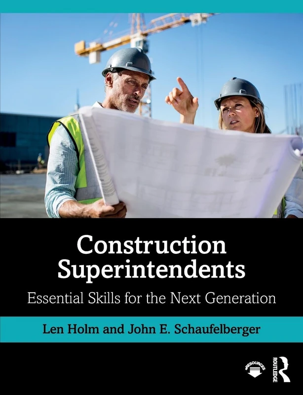 Construction Superintendents: Essential Skills for the Next Generation