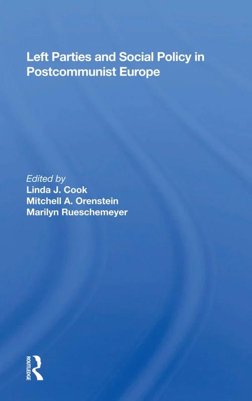 Routledge Left Parties And Social Policy In Postcommunist Europe - Image 1