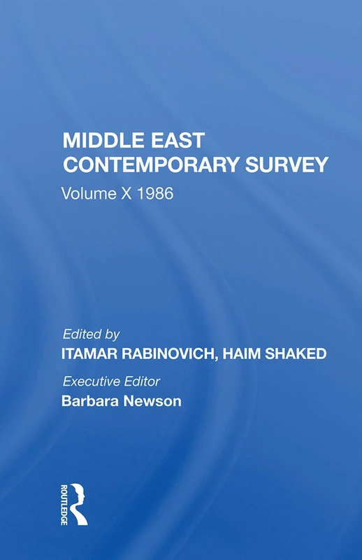 Routledge Middle East Contemporary Survey, Volume X, 1986