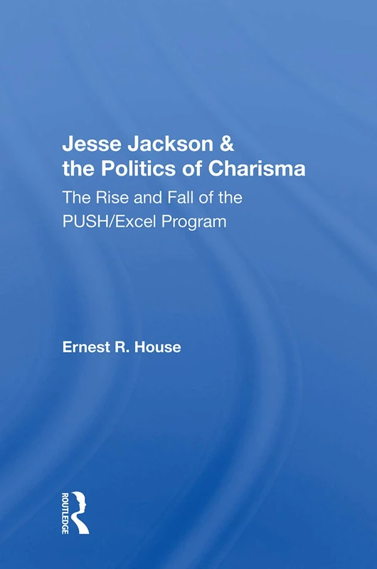 Jesse Jackson And The Politics Of Charisma: The Rise And Fall Of The Push/excel Program - Image 1