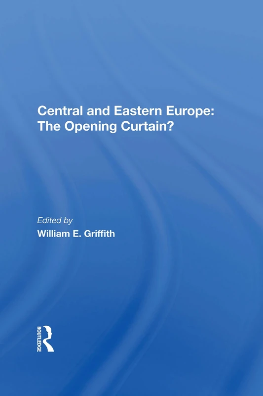 Routledge Central And Eastern Europe: The Opening Curtain?