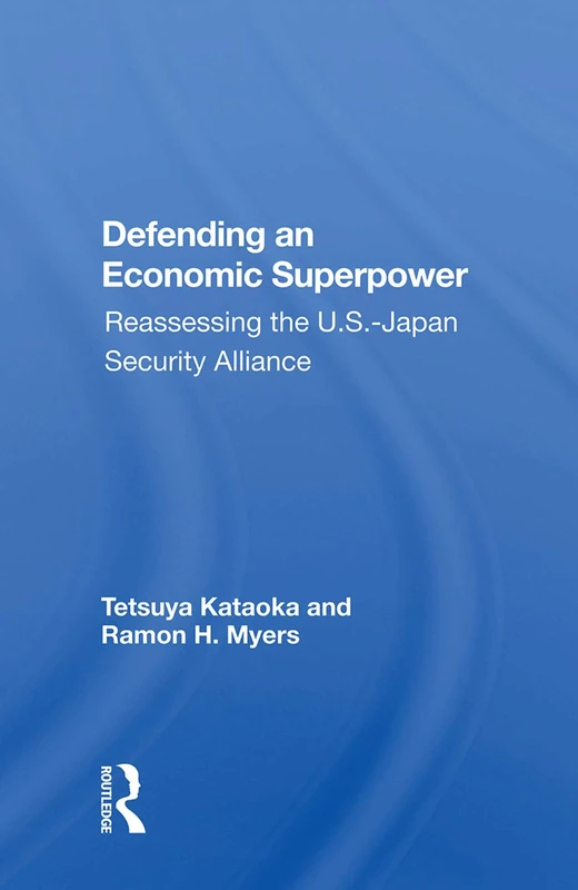 Routledge - Defending An Economic Superpower Book