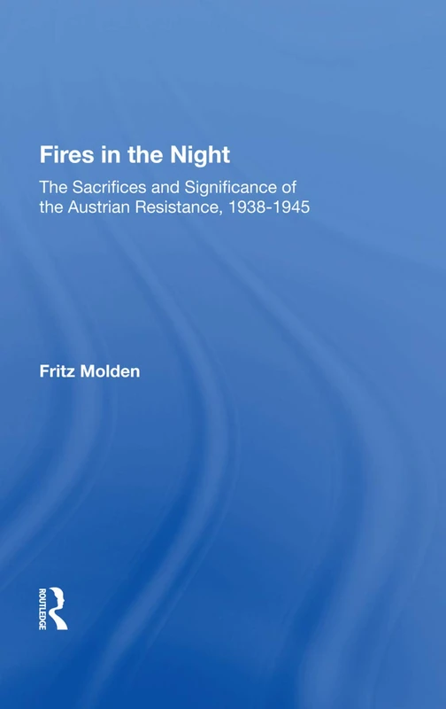 Fires In The Night: Austrian Resistance by Routledge - Image 1