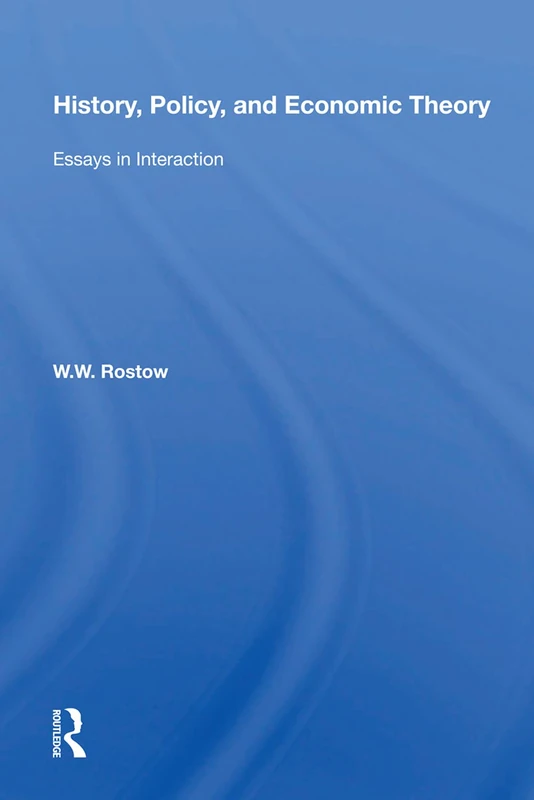 Routledge History, Policy, and Economic Theory: Essays In Interaction