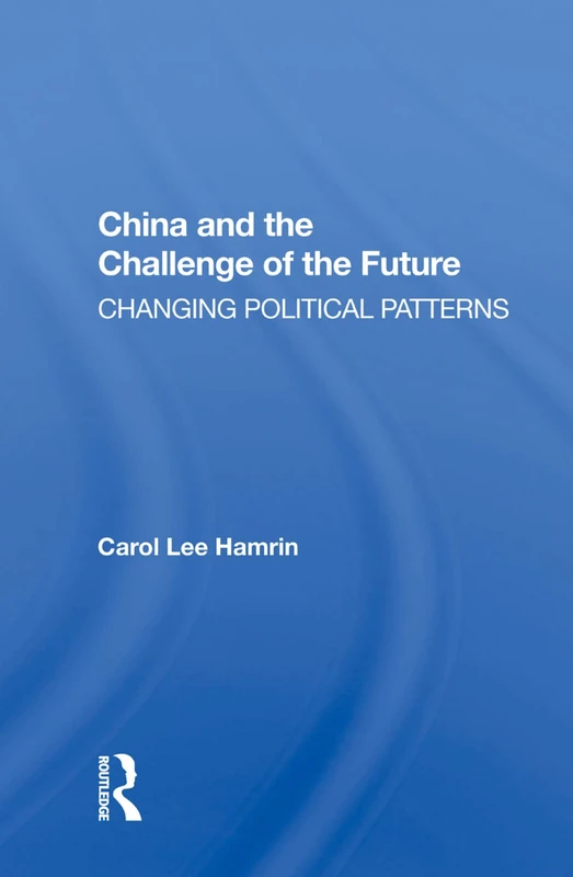 Routledge - China And The Challenge Of The Future Book