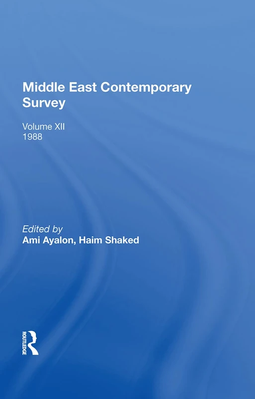 Routledge Middle East Contemporary Survey Volume XII 1988