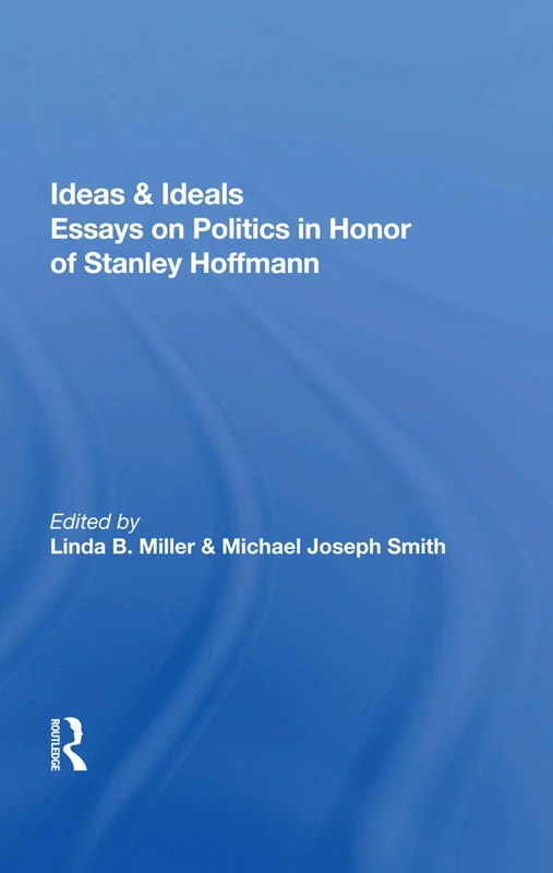 Ideas And Ideals: Essays On Politics In Honor Of Stanley Hoffmann - Image 1
