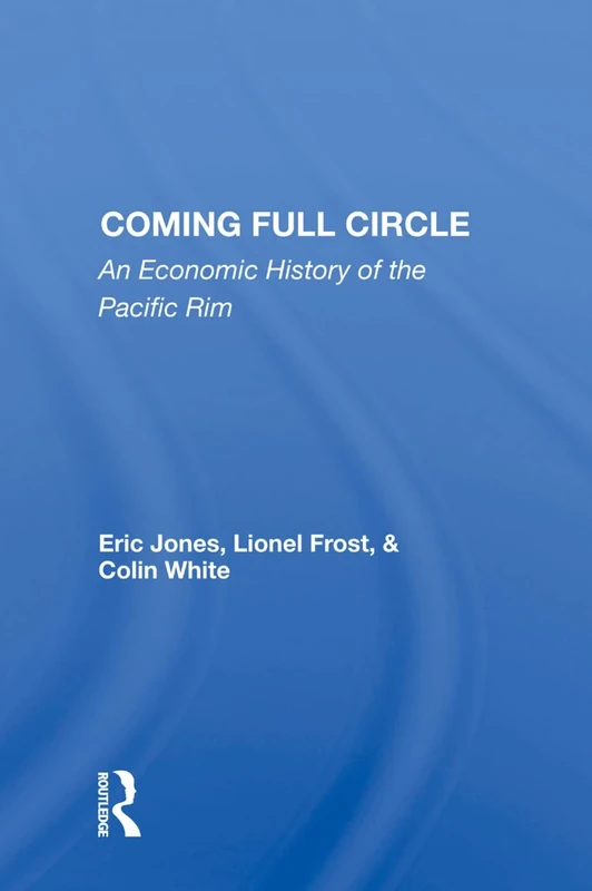 Coming Full Circle: An Economic History Of The Pacific Rim