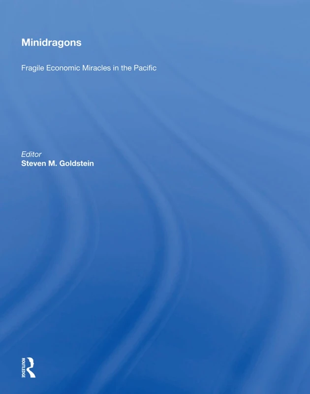 Routledge Mini Dragons: Fragile Economic Miracles in the Pacific