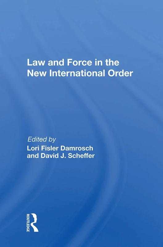 Routledge - Law And Force In The New International Order