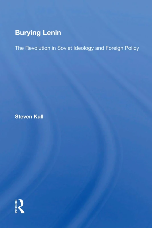 Routledge - Burying Lenin: The Revolution in Soviet Ideology