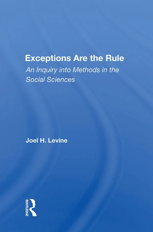 Routledge - Exceptions Are The Rule: Social Sciences Inquiry - Image 1