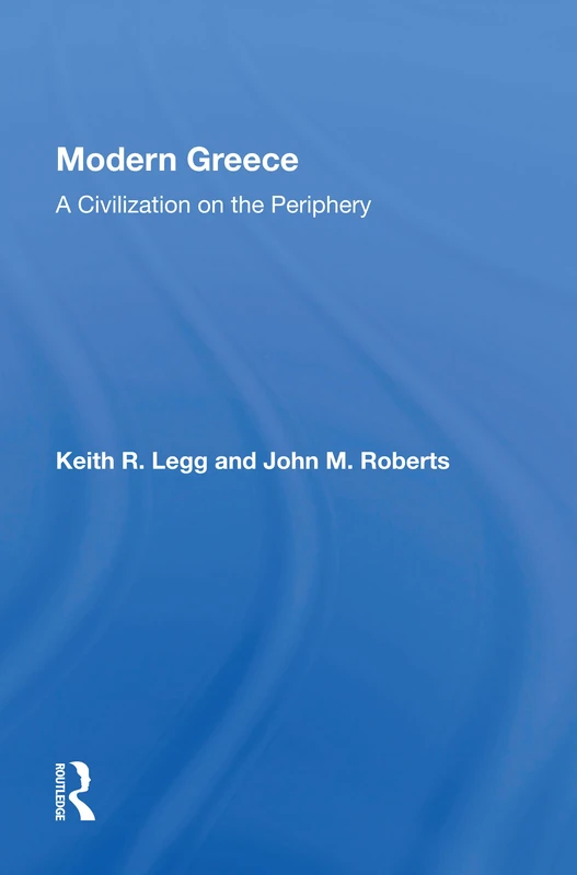 Modern Greece: A Civilization On The Periphery - Routledge