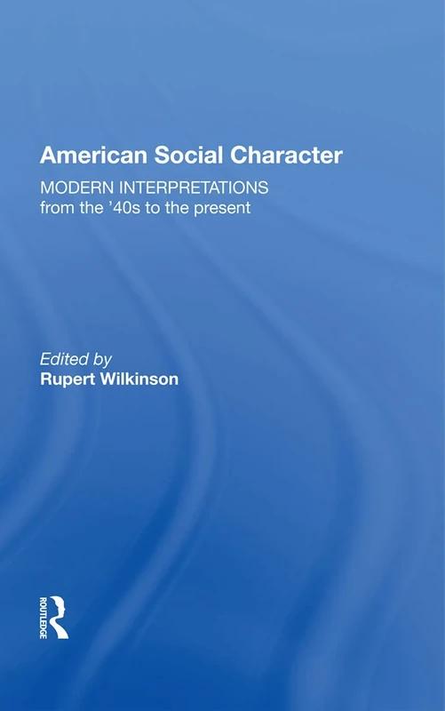 American Social Character: Modern Interpretations from the '40s to the present