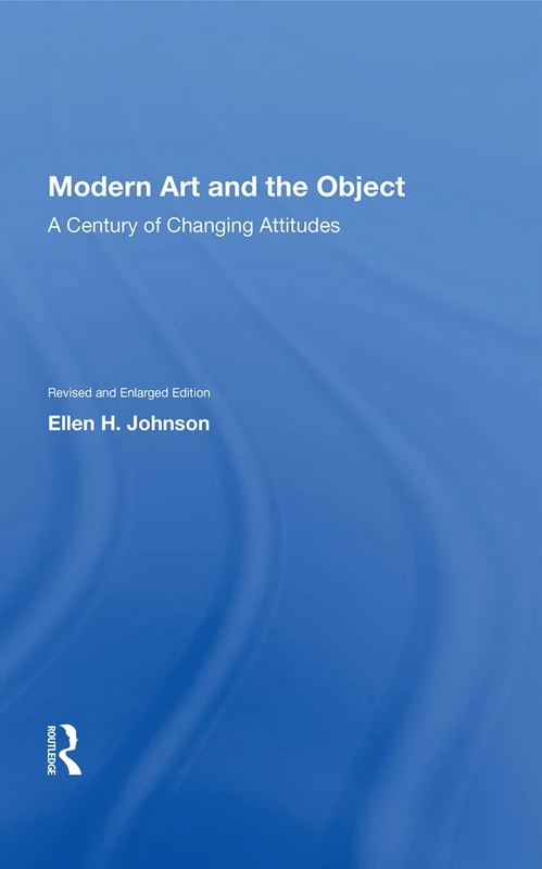 Routledge Modern Art And The Object - Revised Edition Book