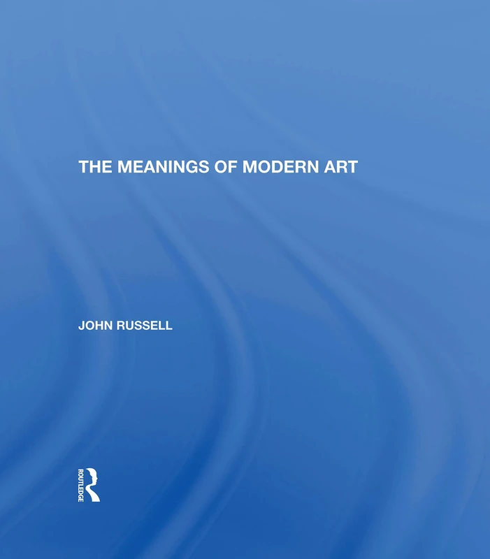 Routledge Meanings Of Modern Art: Revised Edition Book