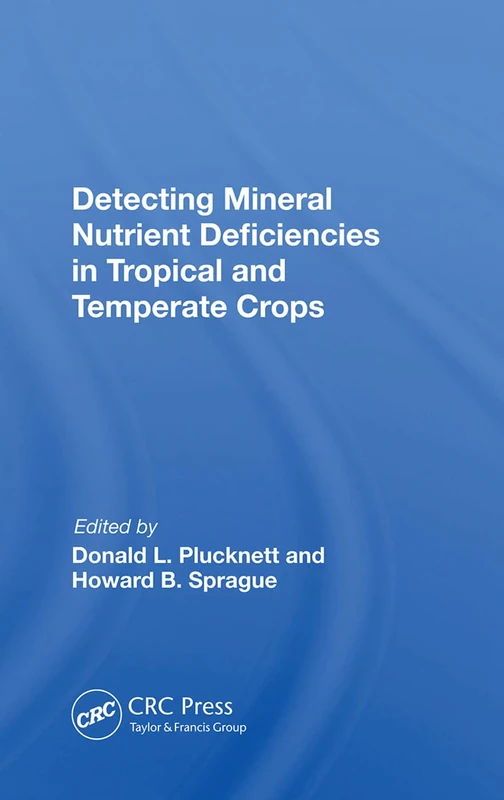 CRC Press - Detecting Mineral Nutrient Deficiencies in Crops