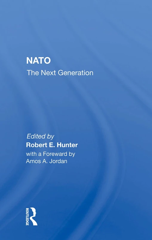 Routledge Nato--the Next Generation: The Next Generation Book