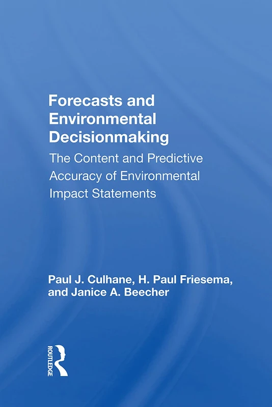 Forecasts And Environmental Decision Making: The Content And Predictive Accuracy Of Environmental Impact Statements - Image 1