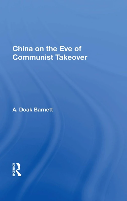 Routledge - China On The Eve Of Communist Takeover Book