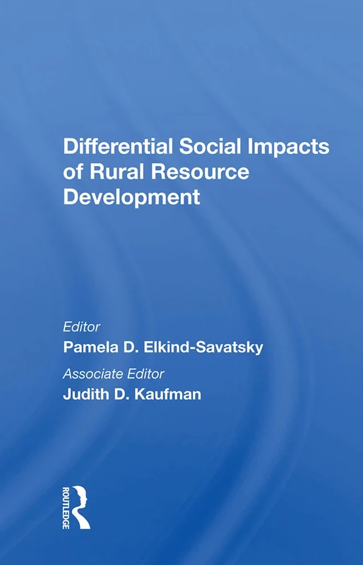 Differential Social Impacts of Rural Resource Development