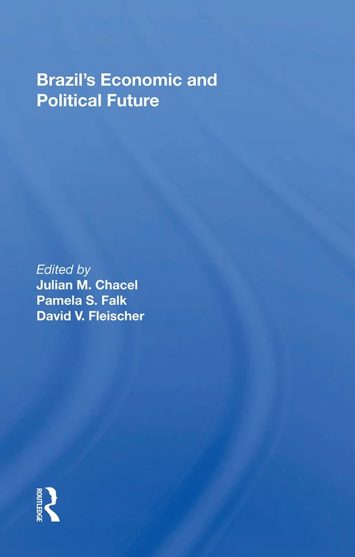 Routledge - Brazil's Economic and Political Future Book